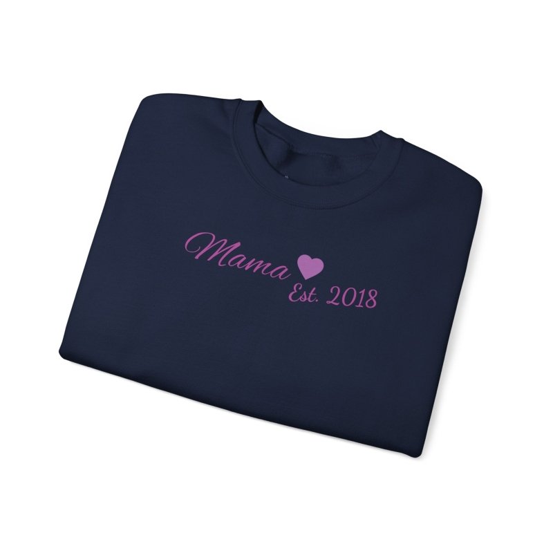 Mama Est. 2018 Crewneck Sweatshirt — Mom Pride Pullover Personalize Year