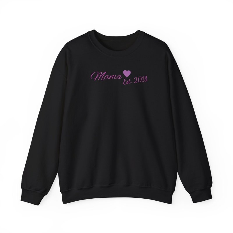 Mama Est. 2018 Crewneck Sweatshirt — Mom Pride Pullover Personalize Year
