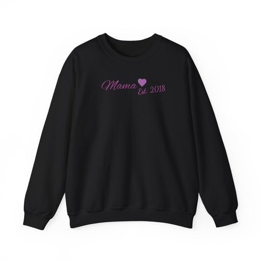 Mama Est. 2018 Crewneck Sweatshirt — Mom Pride Pullover Personalize Year