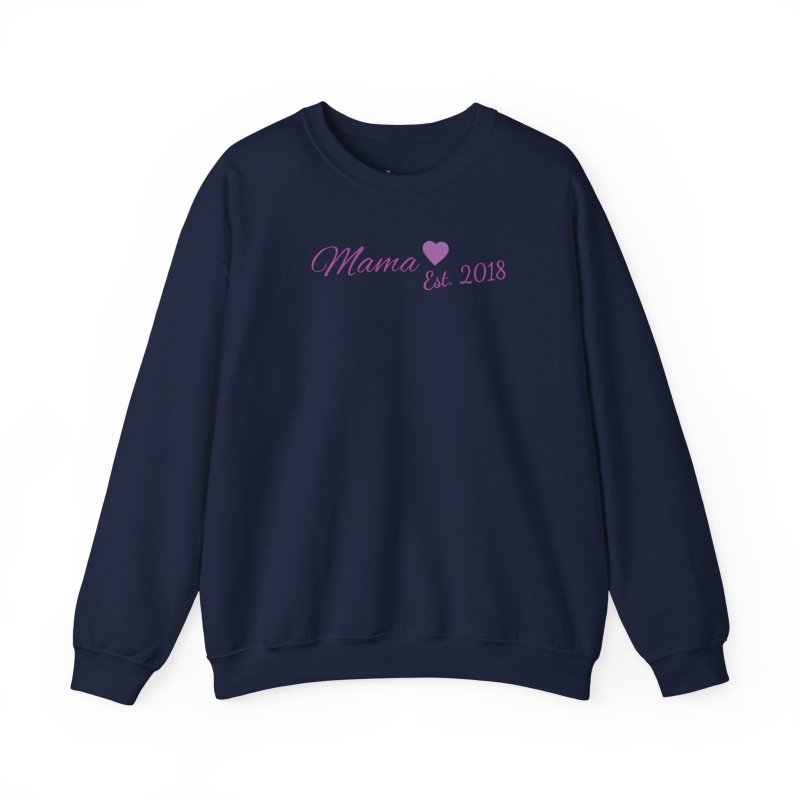 Mama Est. 2018 Crewneck Sweatshirt — Mom Pride Pullover Personalize Year
