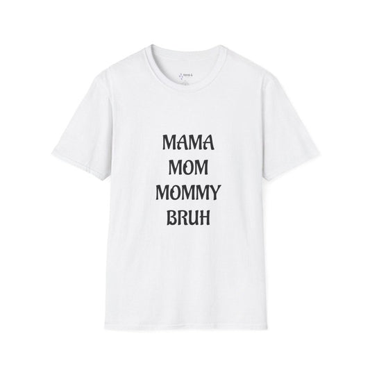 Mama Mom Mommy Bruh T-Shirt — Funny Mother's Day Casual Tee for Moms - Hands & Toes