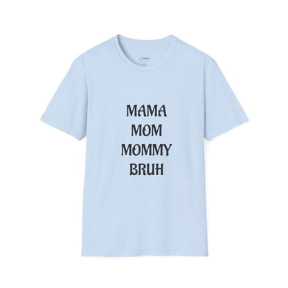 Mama Mom Mommy Bruh T-Shirt — Funny Mother's Day Casual Tee for Moms - Hands & Toes
